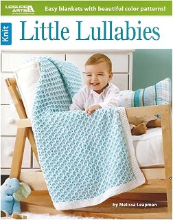 Leisure Arts Little Lullabies Knit Book – Knitting Patterns, Step-by-Step How-to Guide, Knitting Projects & Techniques for Beginners and Experienced Knitters