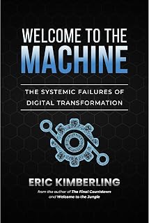 Welcome to the Machine: The Systemic Failures of Digital Transformation