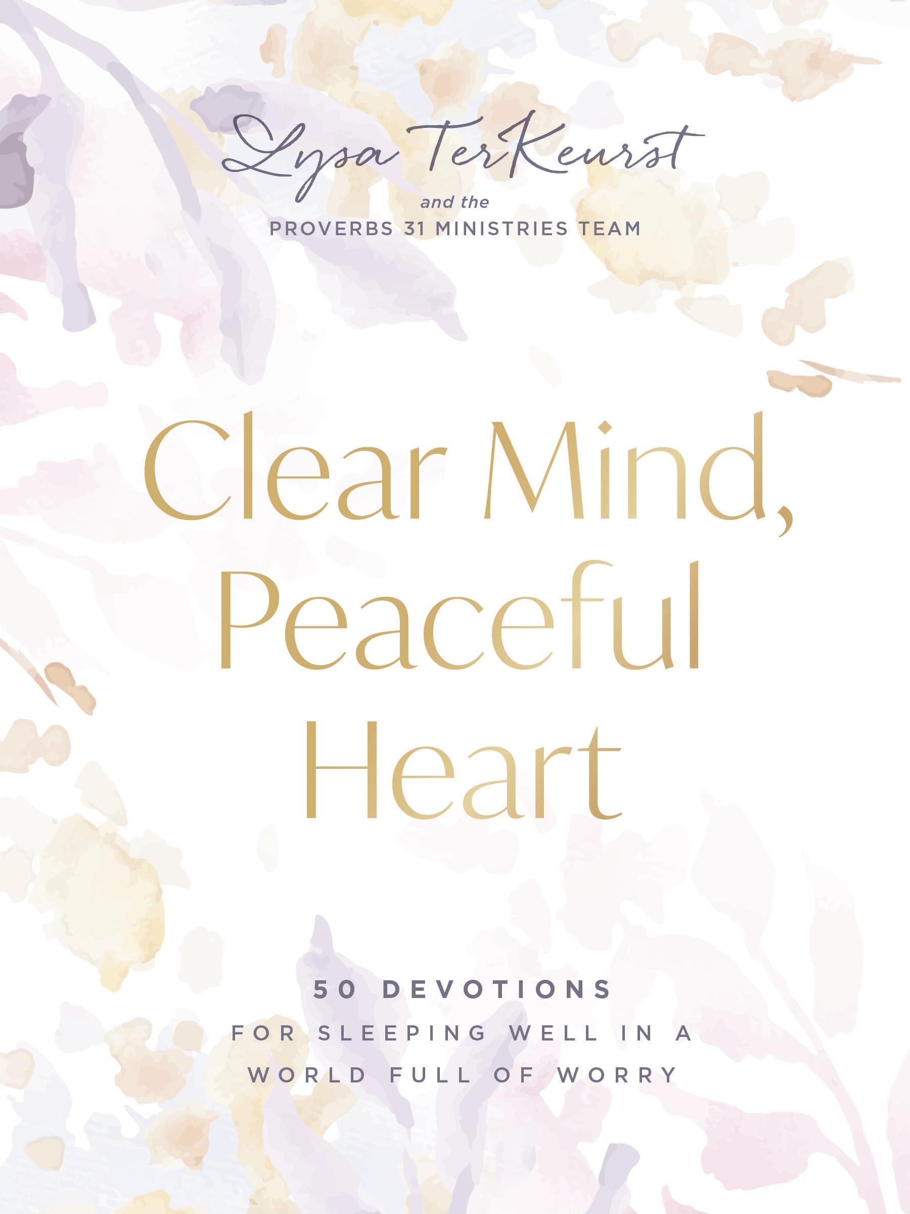 Clear Mind, Peaceful Heart: 50 Devotions for Sleeping Well in a World Full of Wo