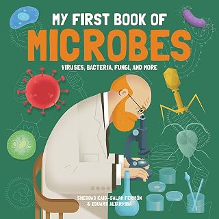 My First Book of Microbes: Viruses, Bacteria, Fungi, and More (My First Book of Science)
