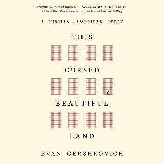 This Cursed Beautiful Land: A Russian-American Story