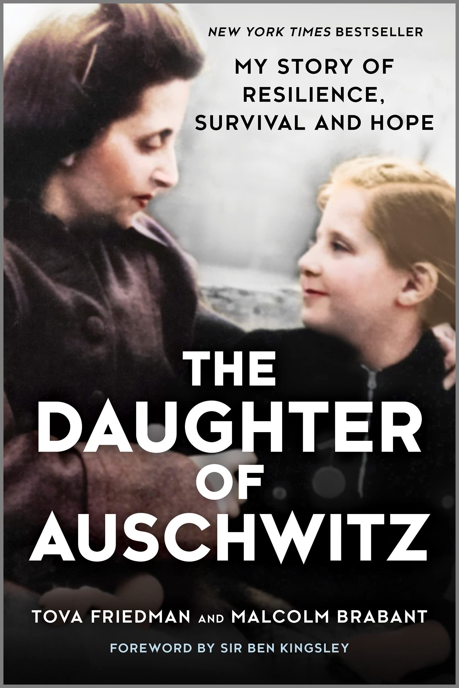 The Daughter of Auschwitz: My Story of Resilience, Survival and Hope – A NYT Bes