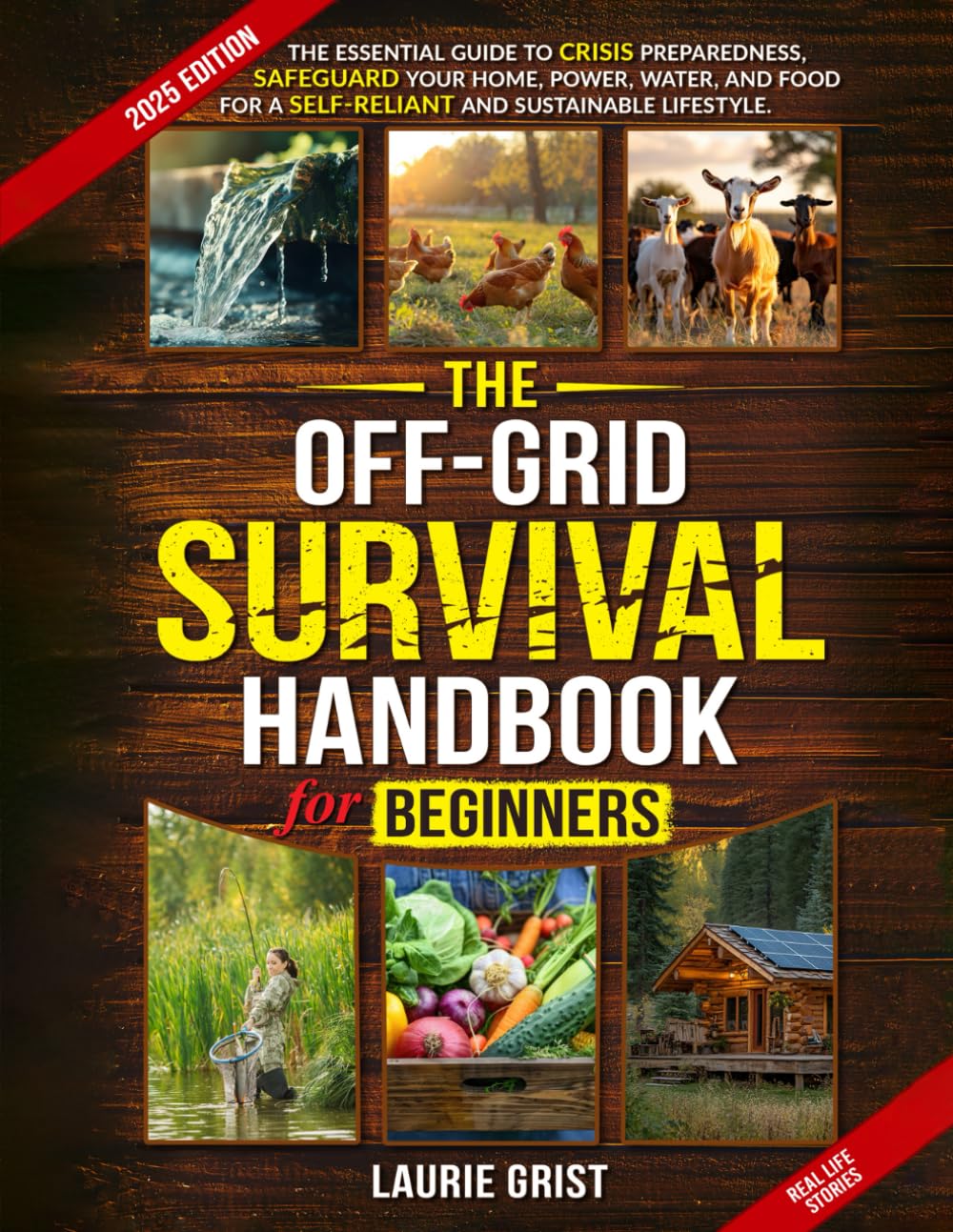 The Off-Grid Survival Handbook For Beginners: The Essential Guide to Crisis Prep