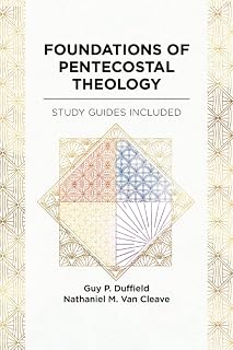 Foundations of Pentecostal Theology
