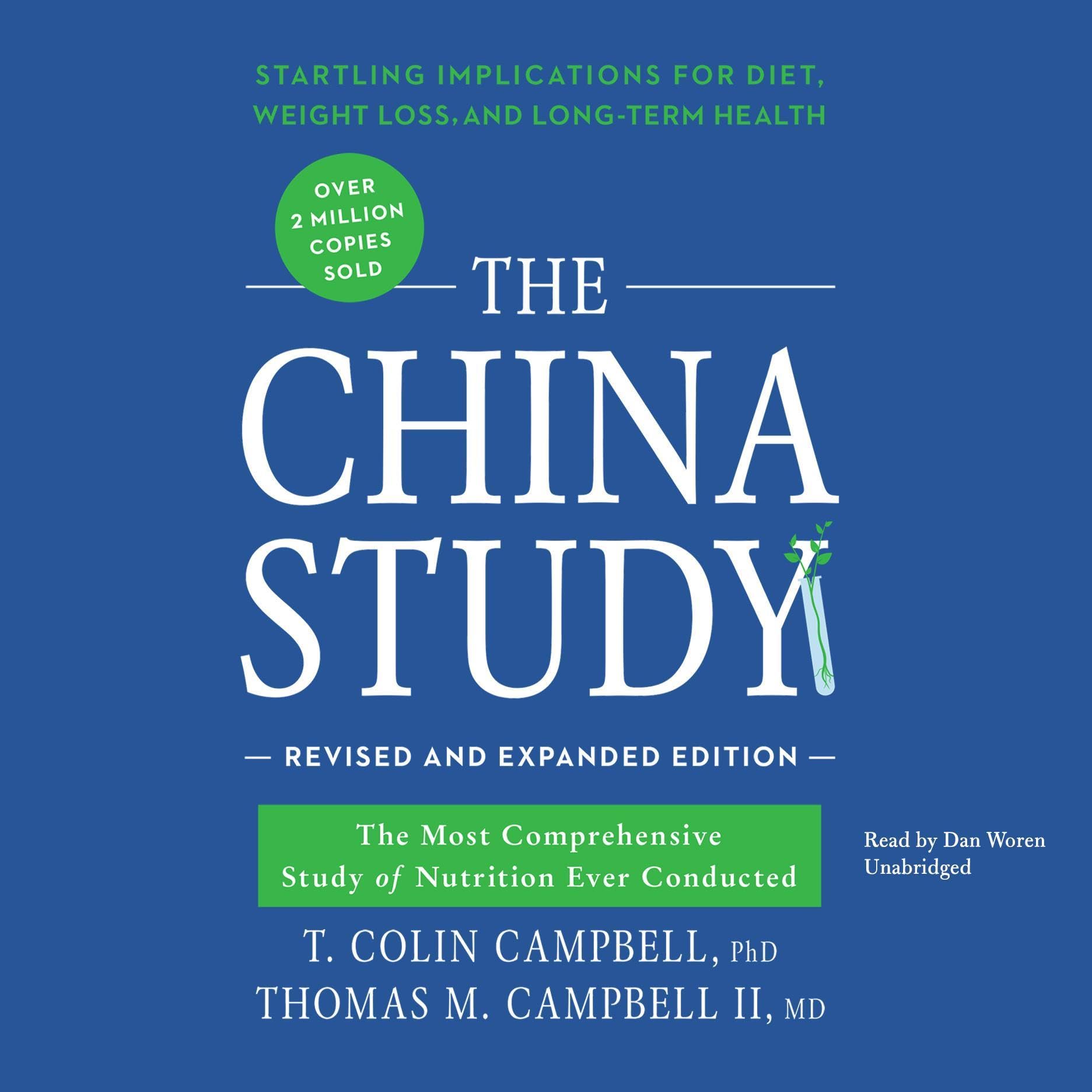 The China Study, Revised and Expanded Edition: The Most Comprehensive Study of N