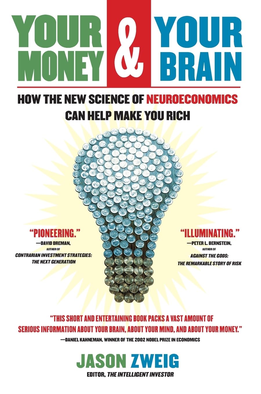 Your Money and Your Brain: How the New Science of Neuroeconomics Can Help Make Y