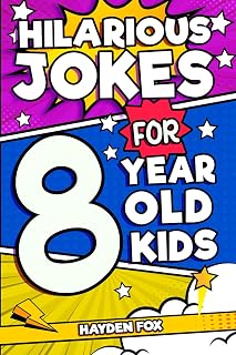 Hilarious Jokes For 8 Year Old Kids: An Awesome LOL Gag Book For Young Boys and Girls Filled With Tons of Tongue Twisters, Rib Ticklers, Side Splitters, and Knock Knocks