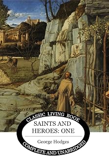 Saints and Heroes Vol 1