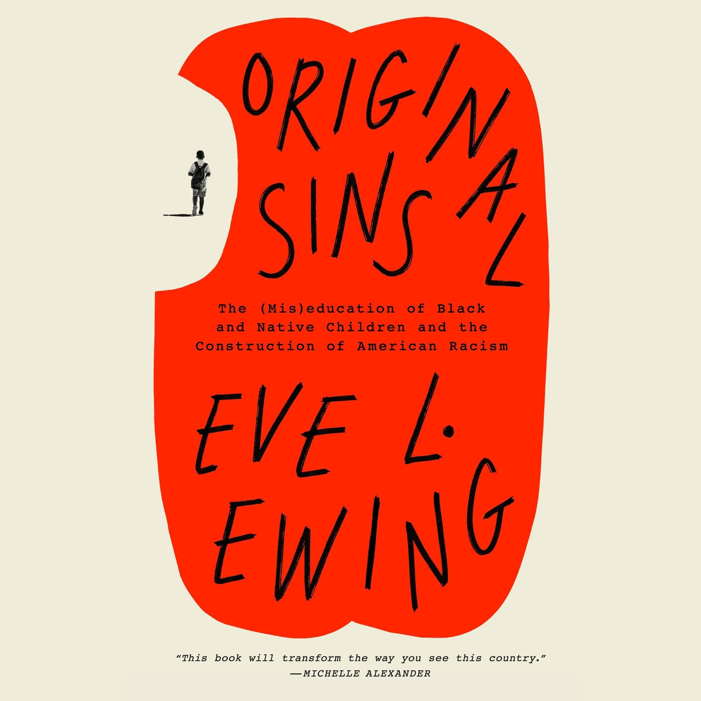 Original Sins: The (Mis)education of Black and Native Children and the Construct