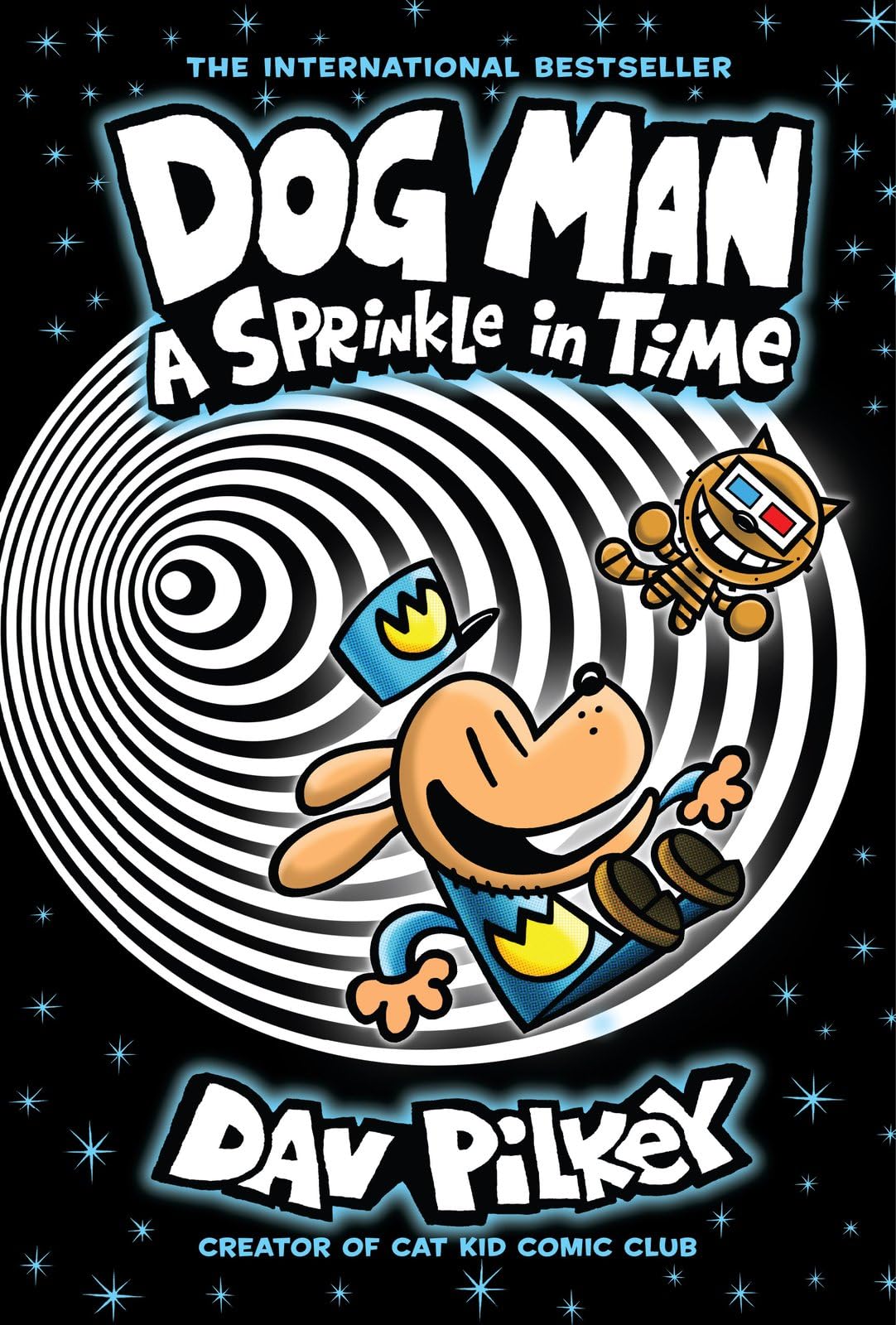 Dog Man 15: A Sprinkle in Time (the latest laugh-out-loud, full-colour graphic n