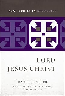 Lord Jesus Christ (New Studies in Dogmatics)