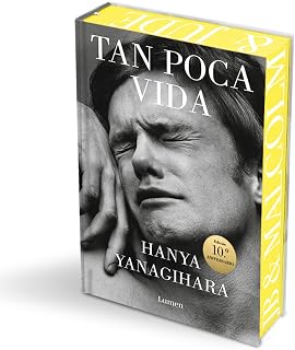 Tan poca vida (Edición especial con cantos pintados) / A Little Life (Special Edition with Sprayed Edges) (Spanish Edition)