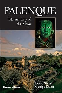 Palenque: Eternal City of the Maya