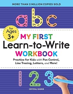 My First Learn-to-Write Workbook: Practice for Kids with Pen Control, Line Tracing, Letters, and More!