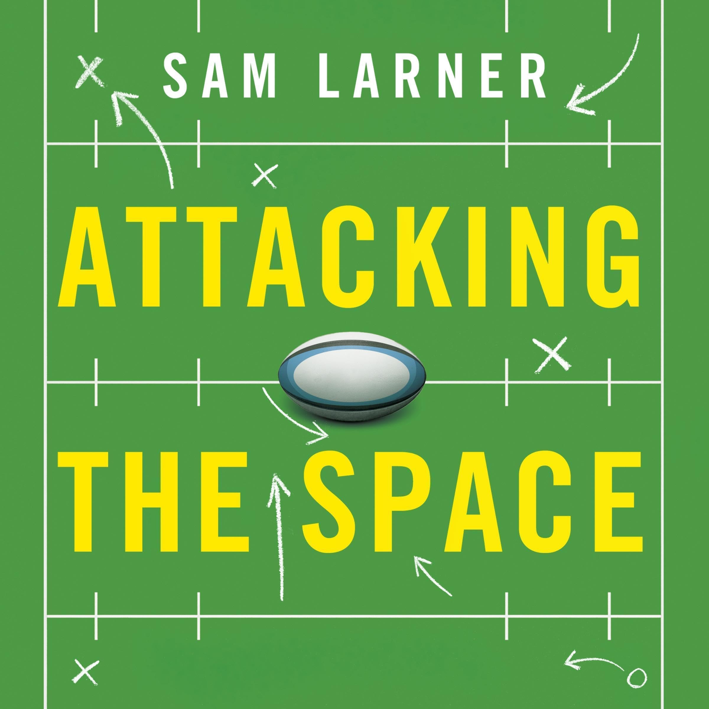 Attacking the Space: Inside Rugby's Tactical and Data Revolution - 'Il
