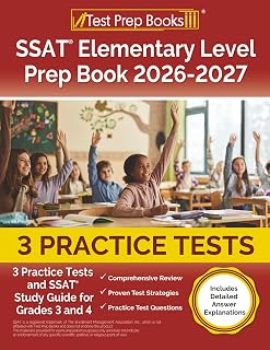 SSAT Elementary Level Prep Book: Practice Tests and SSAT Study Guide for Grades 3 and 4: [Includes Detailed Answer Explanations]