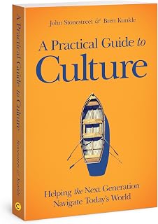 A Practical Guide to Culture: Helping the Next Generation Navigate Today's World