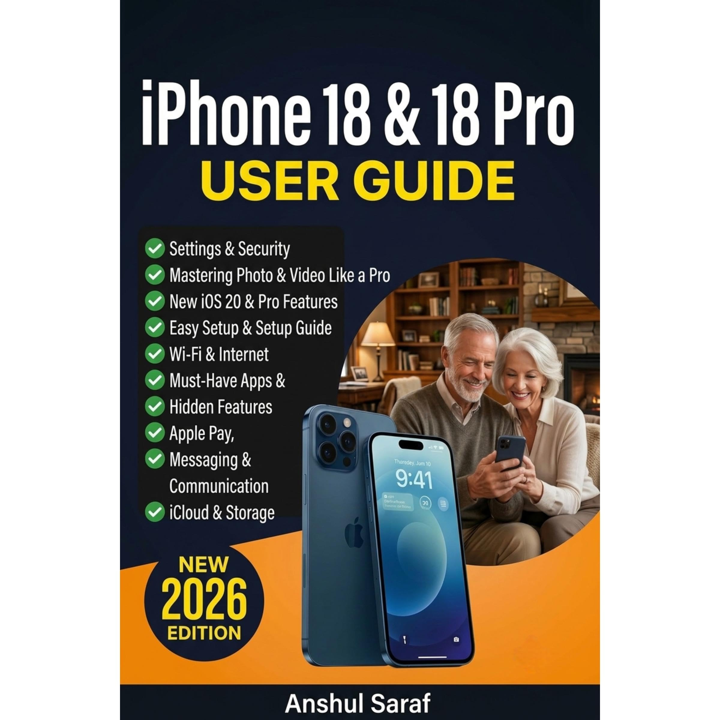 iPhone 18 & 18 Pro User Guide: A Complete Step-by-Step Manual to Master iOS 20, 
