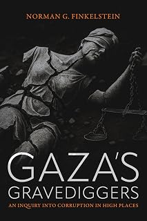 Gaza's Gravediggers: An Inquiry into Corruption in High Places