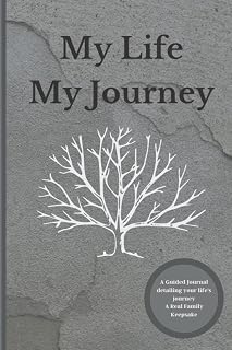 My Life My Journey: Create a Keepsake, Journal Workbook with Guided Prompts for Preserving and Documenting Your Legacy: Reflect In Your Own Words Help ... Gift to Share with Family and Loved Ones