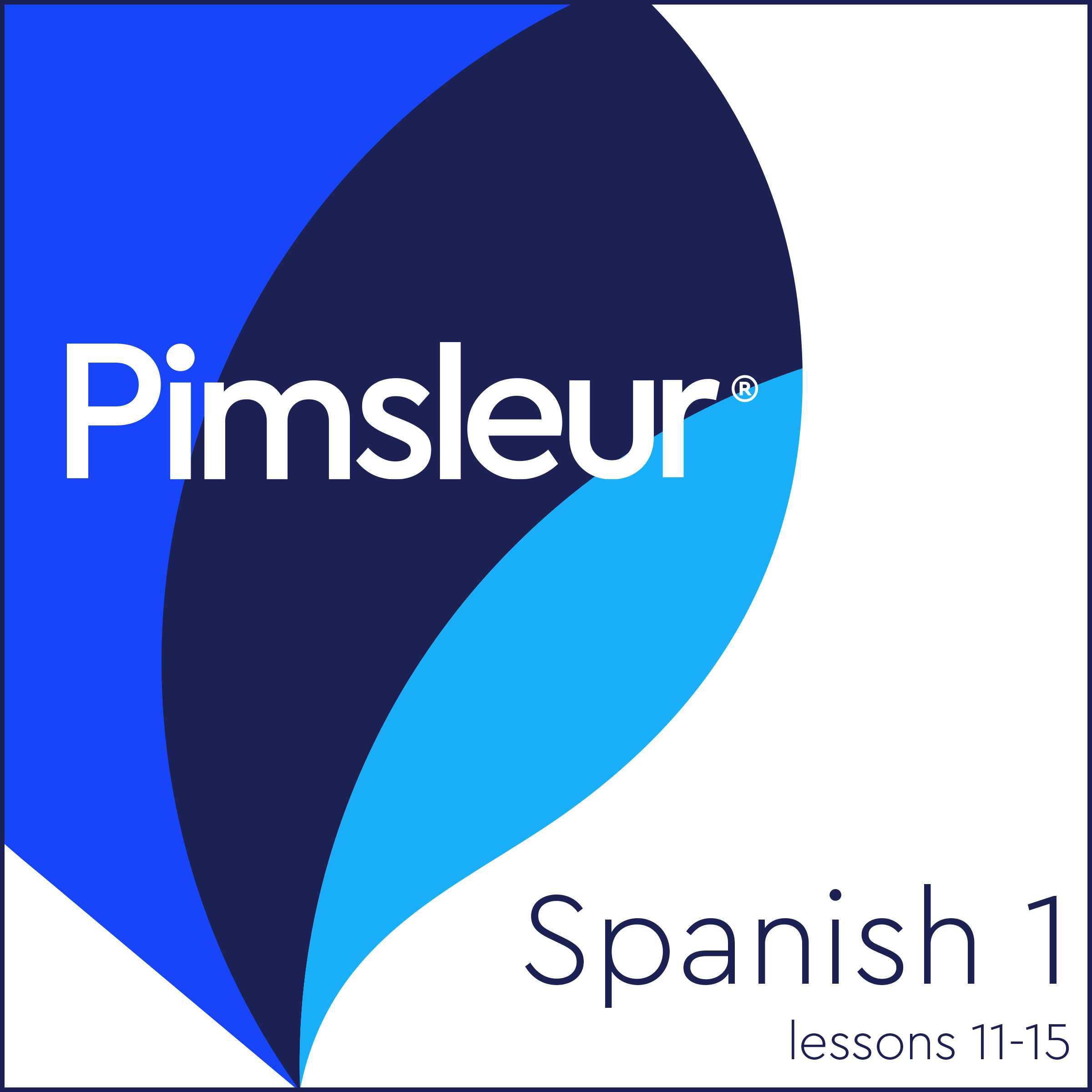 Pimsleur Spanish Level 1 Lessons 11-15: Learn to Speak, Understand, and Read Spa