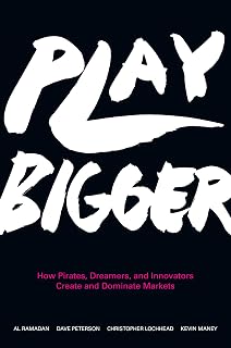Play Bigger: How Pirates, Dreamers, and Innovators Create and Dominate Markets – A Silicon Valley Guide to Category Design for Building Legendary Companies