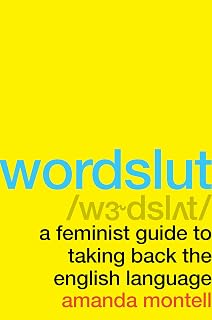 Wordslut: A Hilarious and Informative Exploration of Gendered Language and Its Impact on Women