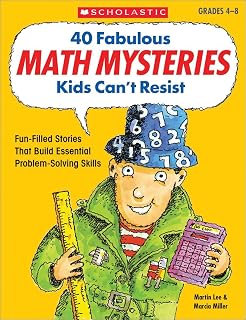 40 Fabulous Math Mysteries Kids Can't Resist (Grades 4-8)