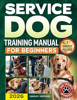 Service Dog Training Manual for Beginners: A Step-by-Step Guide to Master Task Training, Conquer Public Access Anxiety and Gain Independence Without Spending Thousands (Positive Dog Training Books)