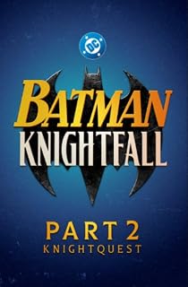 Batman Knightfall: Part 2: Knightquest [2026]
