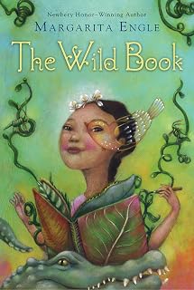 The Wild Book: A moving verse novel about Fefa, a girl battling dyslexia in early 1900s Cuba, inspired by the author's own grandmother―for ages 10-12