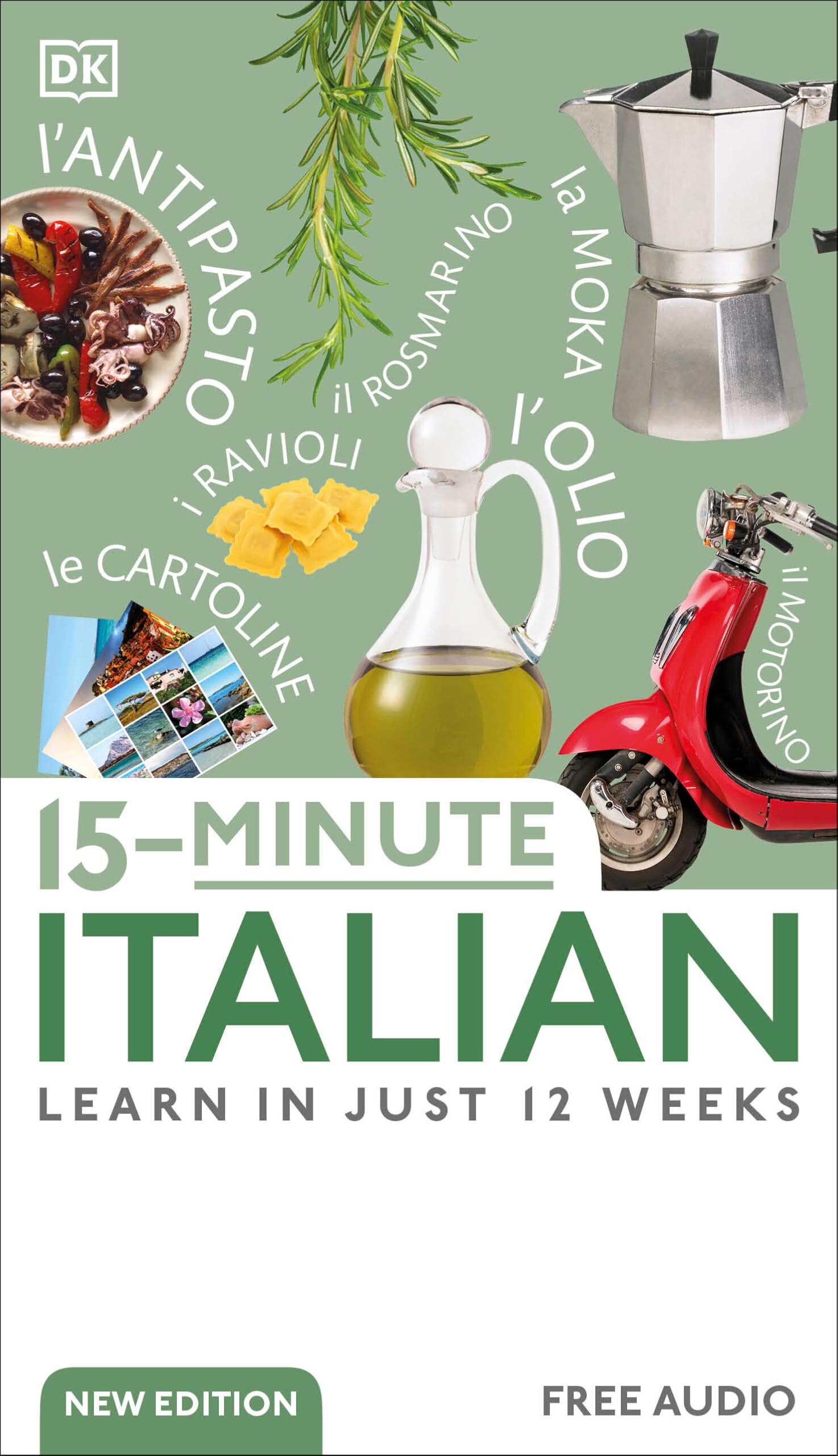 15-Minute Italian: Learn in Just 12 Weeks (DK 15-Minute Language Learning)