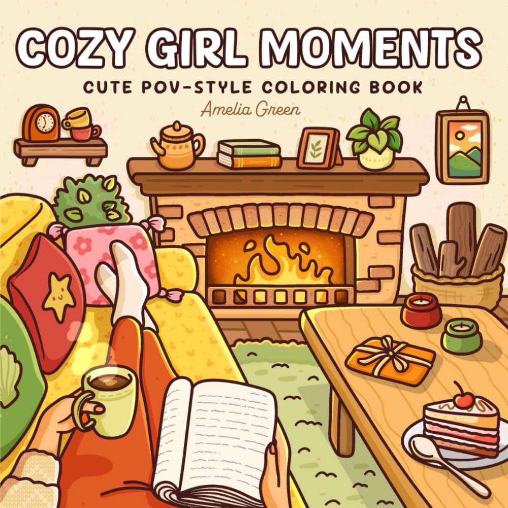Cozy Girl Moments: Cute POV-Style Coloring Book for Adults and Teens Featuring E