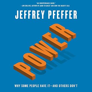 Power: Why Some People Have It—and Others Don't