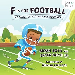 F is for Football: The Basics of Football for Beginners (Skills for Kids Sports Series)