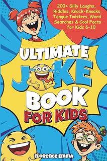 ULTIMATE JOKE BOOK FOR KIDS: 200+ Silly Laughs, Riddles, Knock-Knocks, Tongue Twisters, Word Searches & Cool Facts for Kids 6 –10 (ULTIMATE KIDS SERIES)