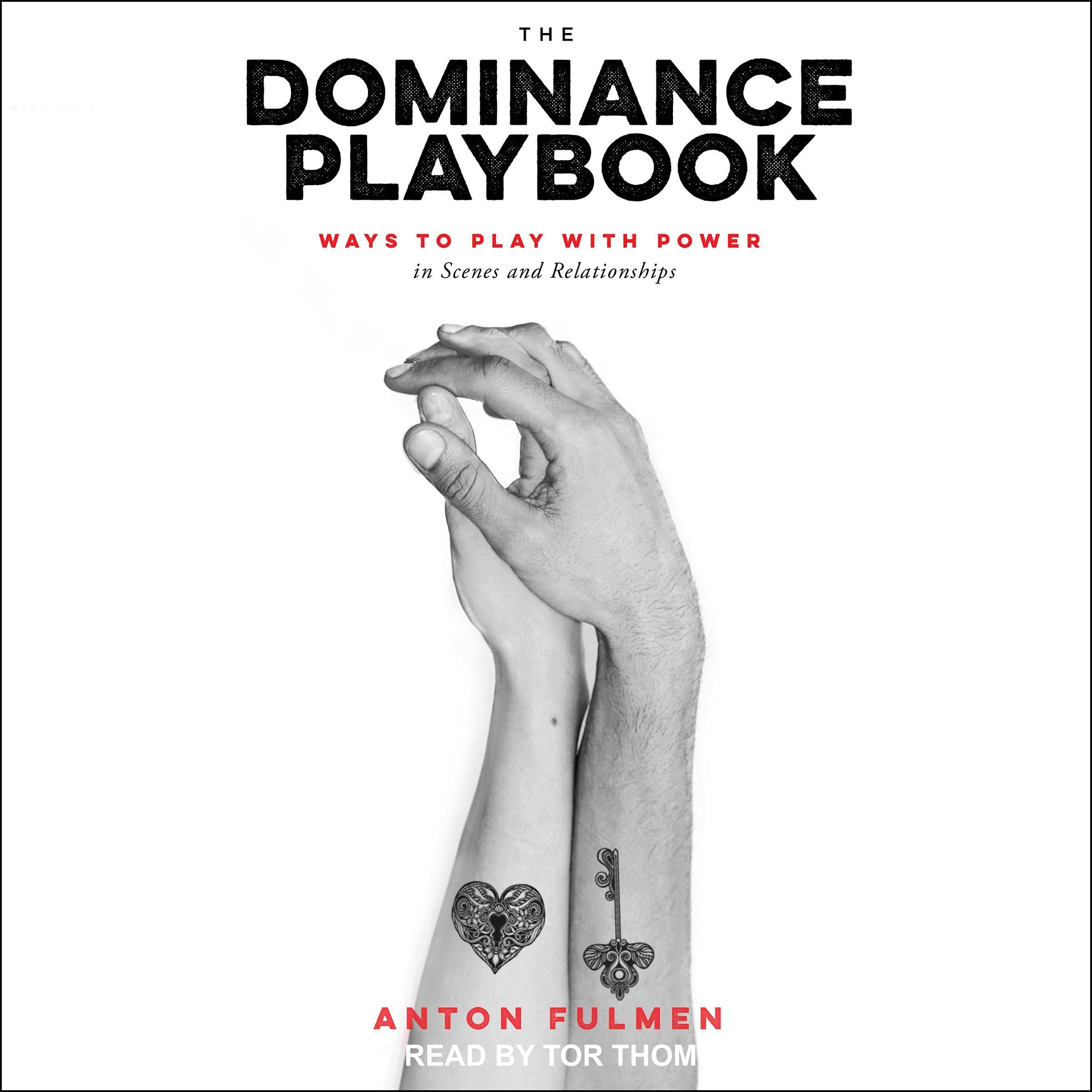 The Dominance Playbook: Ways to Play with Power in Scenes and Relationships