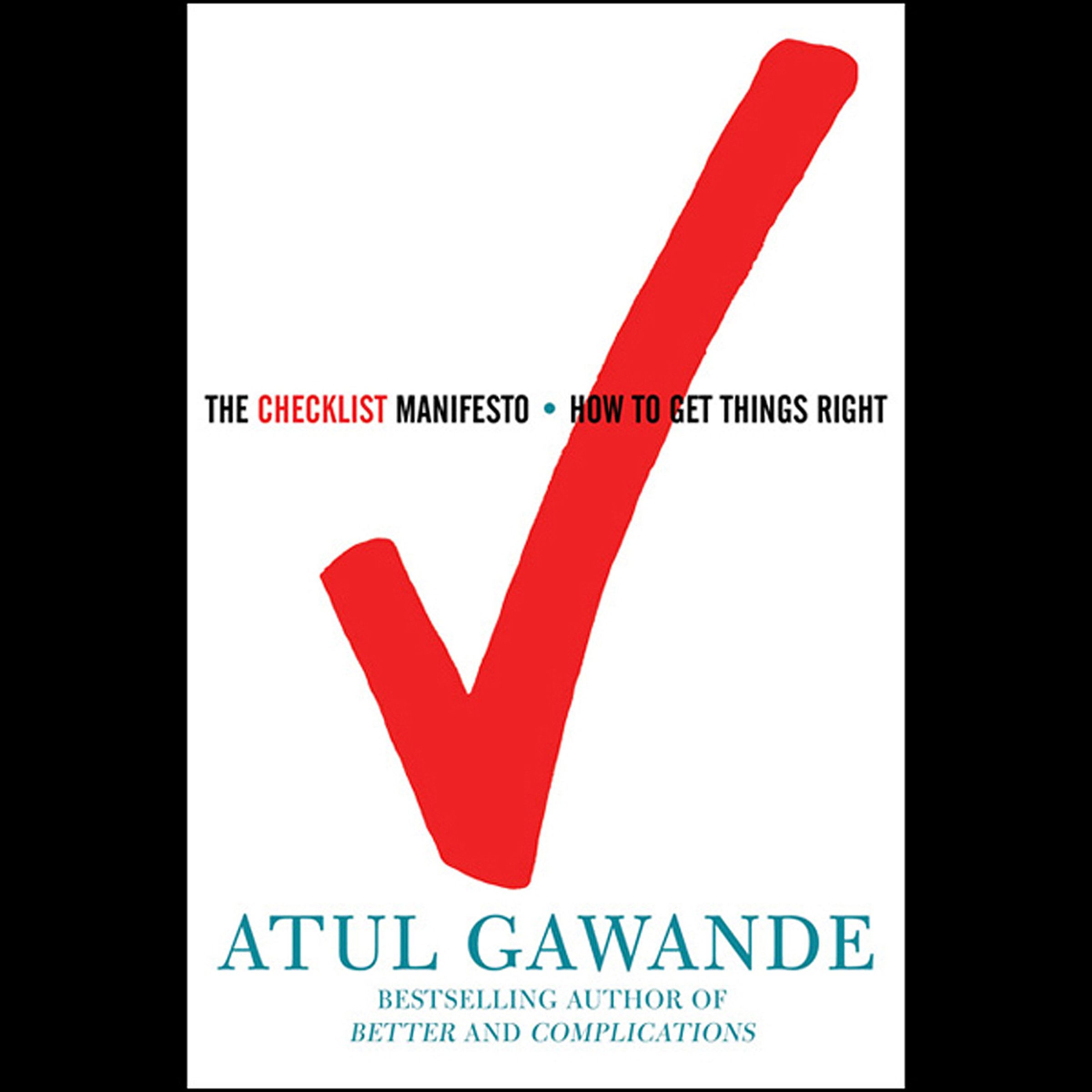 The Checklist Manifesto: How to Get Things Right