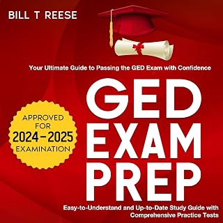 GED Exam Prep 2024-2025: Your Ultimate Guide to Passing the GED Exam with Confidence - Easy-to-Understand and Up-to-Date Study Guide with Comprehensive Practice Test