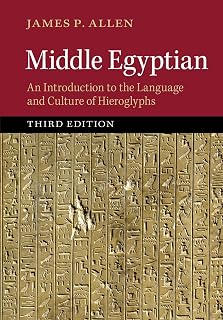 Middle Egyptian: An Introduction to the Language and Culture of Hieroglyphs
