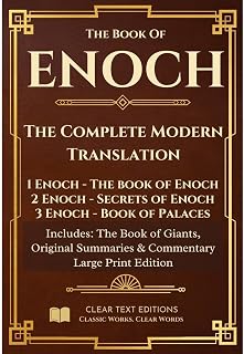 Enoch: The Complete Modern Translation: 1 Enoch, 2 Enoch, 3 Enoch, Book of Giants: Large Print, Biblical/Historical Commentary and Summaries