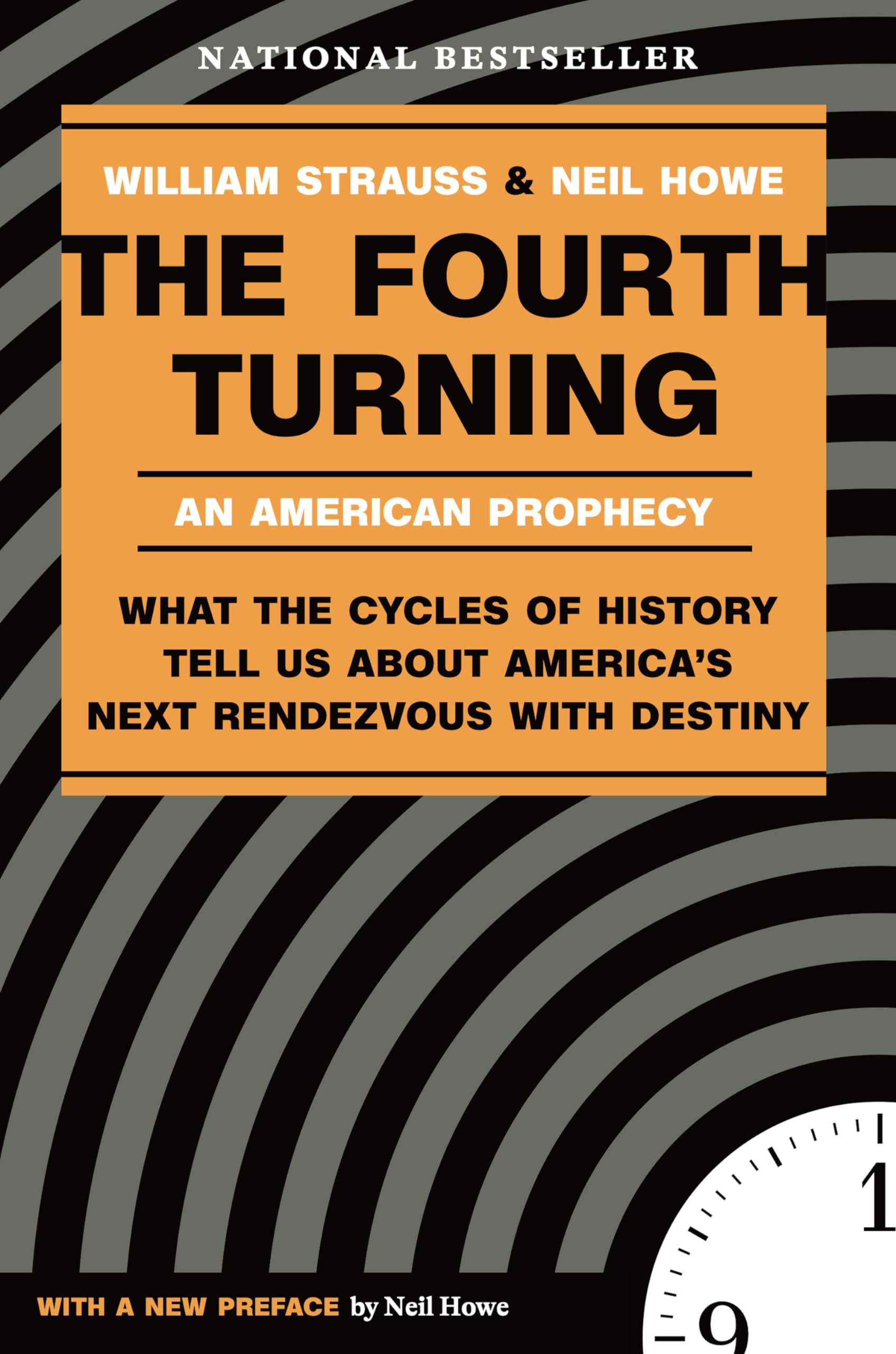 The Fourth Turning: What the Cycles of History Tell Us About America's Next Rend