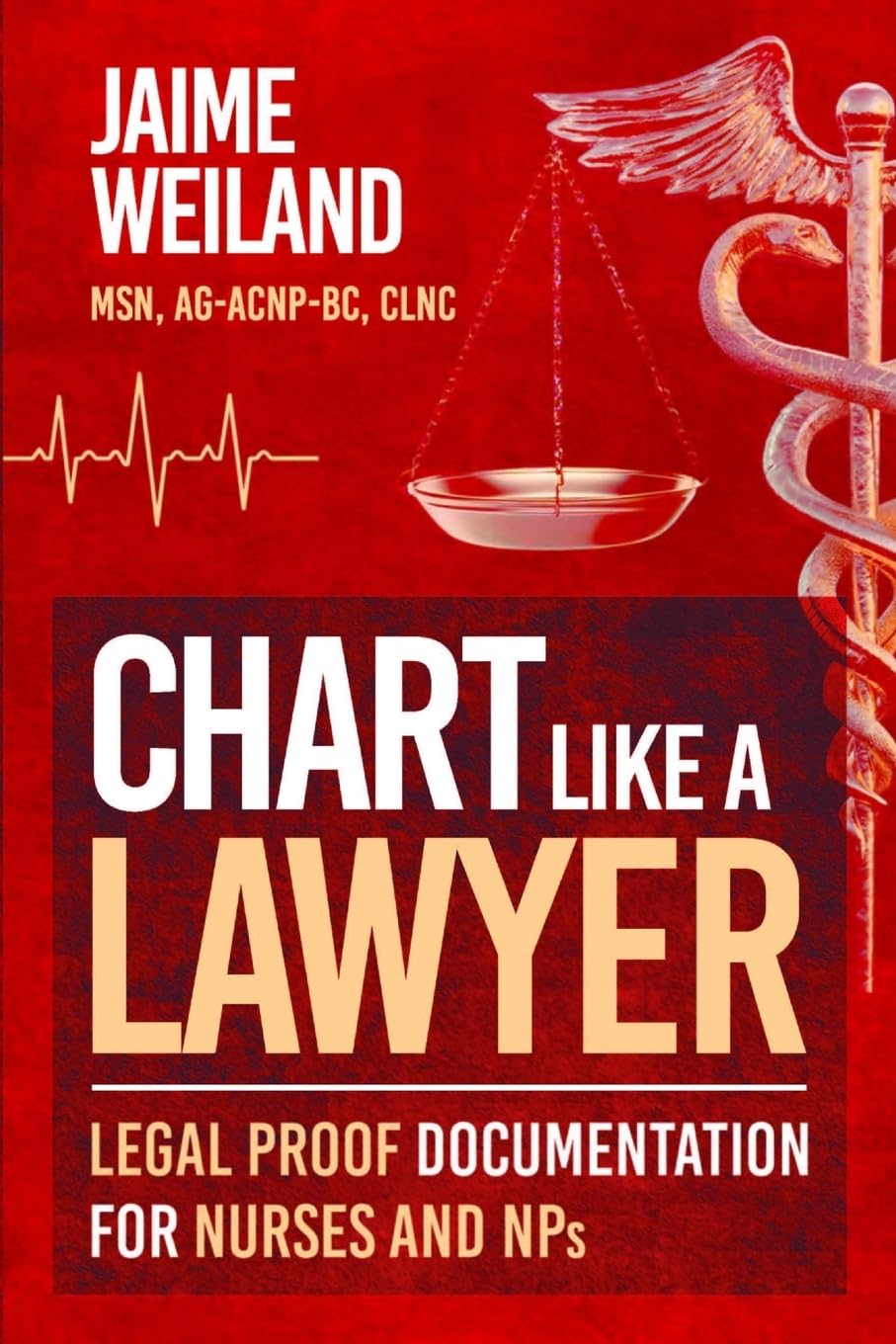 Chart Like a Lawyer: Legal-Proof Documentation for Nurses & NPs