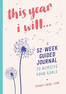 This Year I Will...: Weekly Prompts to Create the Life You Want