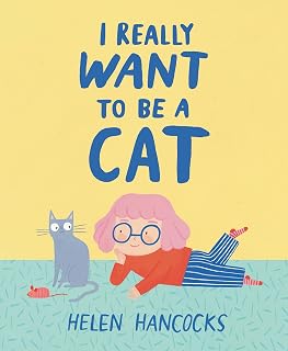 I Really Want to Be a Cat