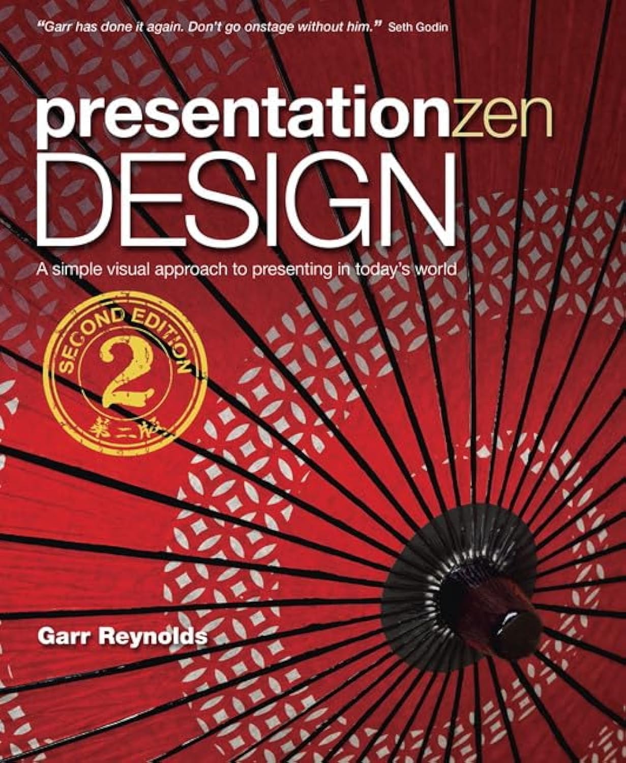 Presentation Zen Design: Simple Design Principles and Techniques to Enhance Your