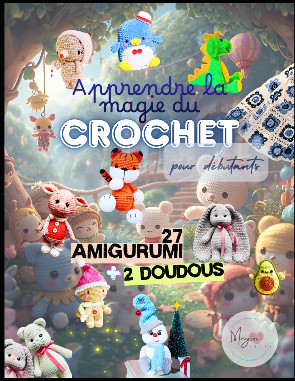 Livre Crochet pour débutants: 27 amigurumi + 2 doudous. Apprendre le crochet ave