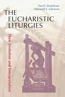 The Eucharistic Liturgies: Their Evolution and Interpretation (Pueblo Books)