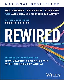 Rewired: McKinsey's Playbook on How Leading Companies Win with Technology and AI