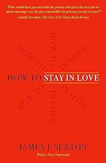 How to Stay in Love: Practical Wisdom from an Unexpected Source